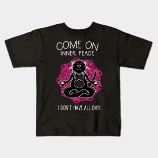 Come On Inner Peace Funny Yoga Meditation Kids T-Shirt